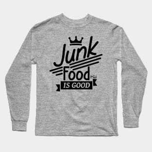 Junk food is good Long Sleeve T-Shirt
